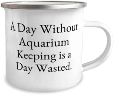 Dan bez držanja akvarijuma je dan izgubljen. Čuvanje akvarija 12oz kamper šolja, slatki pokloni