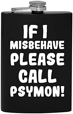 Ako se Loše ponašam, pozovite Psymon-8oz Hip flašu za alkohol