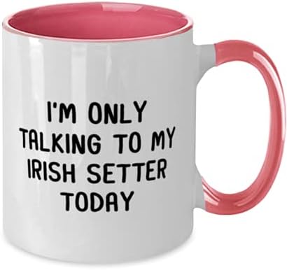 Irska sela, razgovaram samo s mojim mojim irskim setter-om, smiješni irski setter ljubitelji za pse 11oz dvije tone ružičaste i bijele šolja za kafu