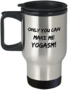 Joga putni šalica Tumbler - Samo mi možete napraviti jogazam! - Kafa / čaj / piće vruće / hladno izolirano