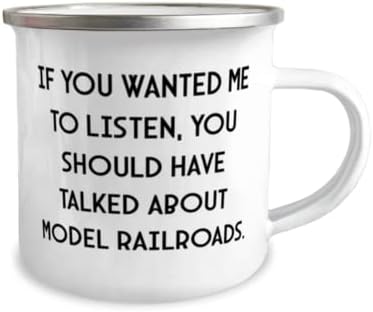 Ako si htio da slušam, Trebao si pričati o modelu. 12oz kamper šolja, Model željeznice, ljubavni pokloni za modele Željeznica, pokloni za modele Željezničara, modeli vozova, modeli kompleta vozova, igračke
