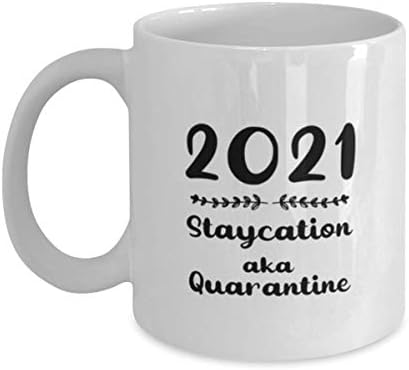 Smiješna božićna šalica za kafu, 2021 Staycation AKA karantena, sretne nove godine karantinske