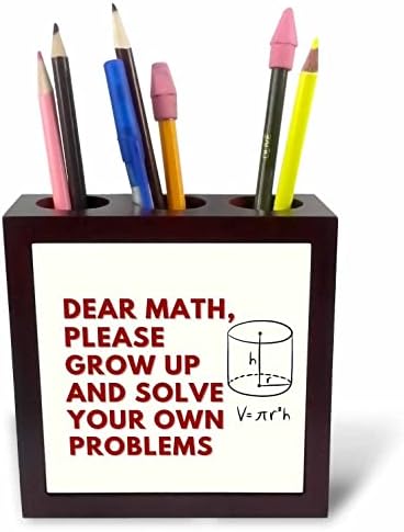 3drose Funny tekst Dragi matematike, molim te odrasti i riješiti svoje. - Držači Olovki Za Pločice