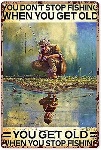 Znak za pecanje smiješni ribolovni čovjek na rijeci ne prestajete pecati kada dobijete stare